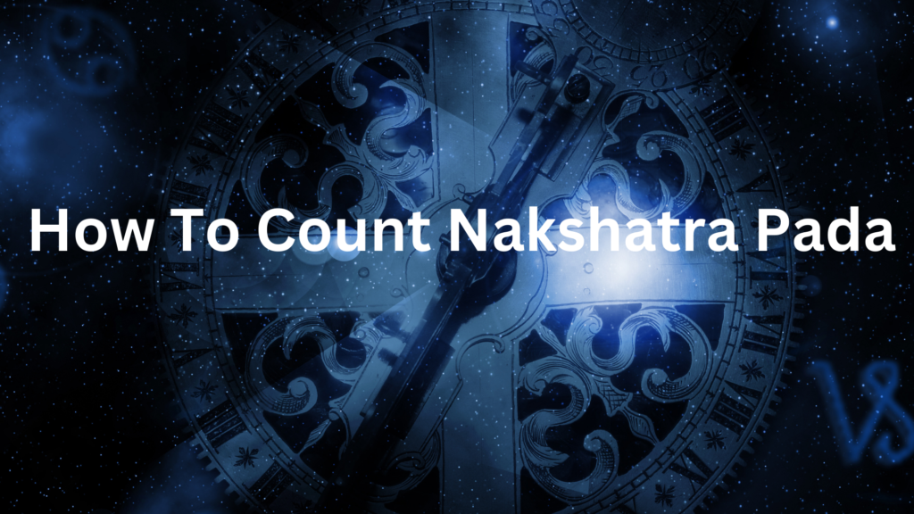 How To Count Nakshatra Pada Number